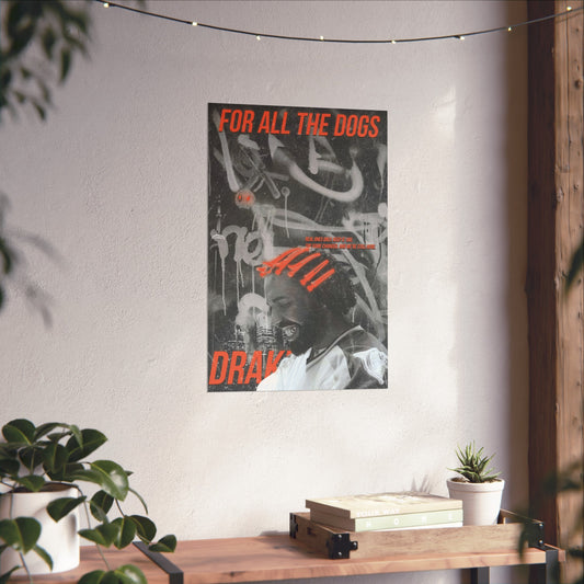 DRAKE - FOR ALL THE DOGS - POSTER